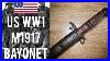 The_Us_M1917_Bayonet_Of_Ww1_01_kb